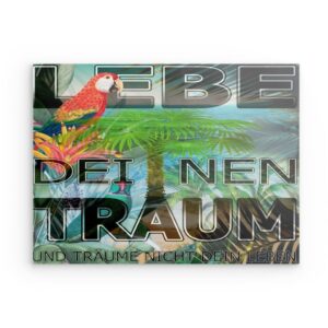 Tropischer Traum Metall-Wandbild – "Lebe deinen Traum" Papagei-Design