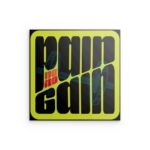 „NO PAIN NO GAIN“ – Kraftvolles Wandbild aus Metall – Motivations-Statement für Fitness