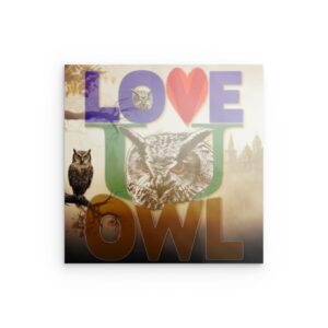 „LOVE U OWL“ Mystische Waldeule – Metallwandbild – Bezauberndes Naturdesign