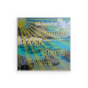 „Ich brauche: Sommer Sonne Strand & Meer“ Metallwandbild – Traumhaftes Strand-Design