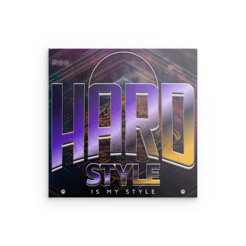 „HARDSTYLE MY STYLE“ – Futuristisches Statement-Wandbild aus Metall – Persönliche Hymnen-Deko