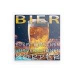 „BIER FORMED MY BEAUTIFUL BODY“ – Humorvolles deutsches Bier-Wandbild aus Metall – Leuchtendes Brau-Design