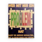 „Keep Your Problems“ – Humorvolle Metallwandkunst